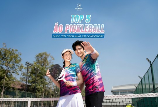 TOP 5 ÁO PICKLEBALL ĐƯỢC YÊU THÍCH NHẤT TẠI DONEXSPORT