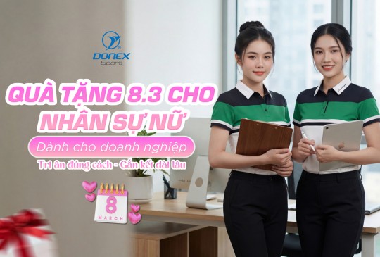 QUÀ TẶNG TRI ÂN 8.3 CHO NHÂN SỰ NỮ