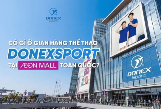 CÓ GÌ Ở GIAN HÀNG THỂ THAO DONEXSPORT TẠI AEON MALL TOÀN QUỐC?
